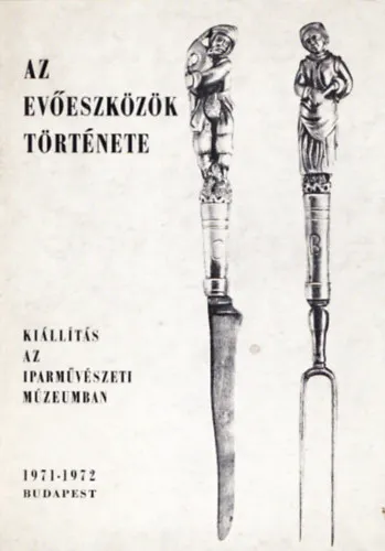 Az evőeszközök története (kiállítás) Expressz kézbesítés