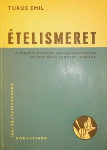 Ajánlat Ételismeret - a vendéglátóipari tanulóiskolák felszolgáló tanulói szám