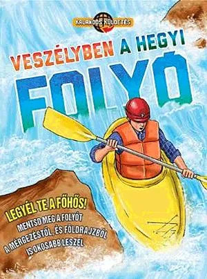 Kedvezmény Kalandos küldetés - Veszélyben a hegyi folyó