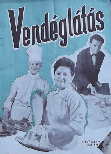 Végkiárusítás Vendéglátás V. évfolyam 4. szám (1961)