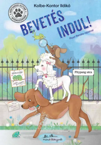 Kolbe-Kontor Ildikó Kertvárosi Kutyák Nyomozóiroda - Bevetés indul! Árengedmény