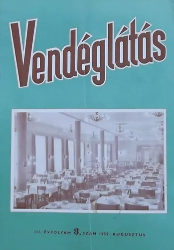 Vendéglátás III. évfolyam 8. szám (1959) Legkelendőbb