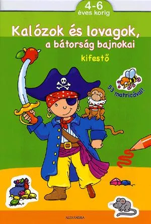 Rendeld meg most Kalózok és lovagok, a bátorság bajnokai