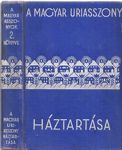 A magyar úriasszony háztartása Prémium