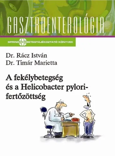 Legkelendőbb A fekélybetegség és a Helicobacter pylori-fertőzöttség