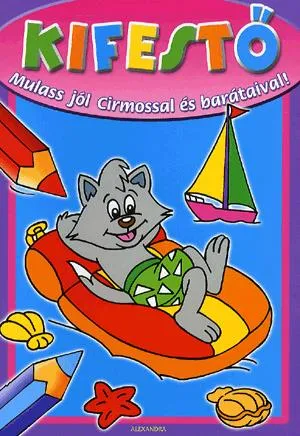 Kifestő: Mulass jól Cirmossal és barátaival! Végkiárusítás