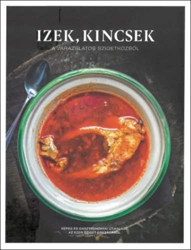 Legnépszerűbb Ízek, kincsek - A varázslatos szigetközből