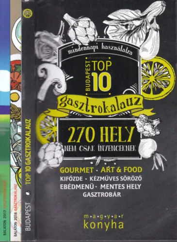 3 db. gasztrokalauz (Budapest Top 10. 2016 + Balaton + Velencei-tó 2016 + Balaton 2017) Azonnal elérhető
