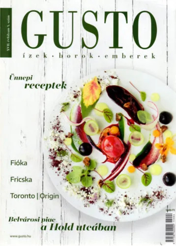 Legkelendőbb Gusto (Ízek - Borok - Emberek) - XVII. évf. 4. szám