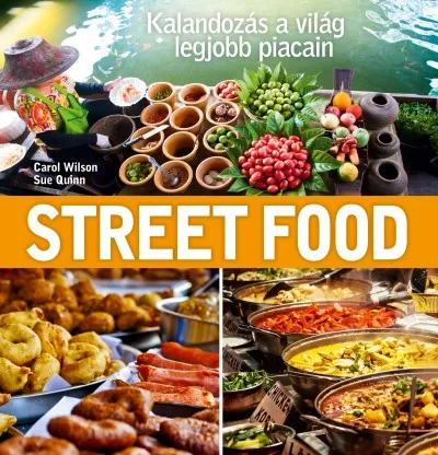 Street Food - Kalandozás a világ legjobb piacain Vedd meg most