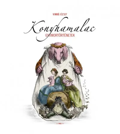 Konyhamalac - Gyomortörténetek Vedd meg most