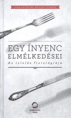 Egy ínyenc elmélkedései - Az ízlelés fiziológiája Rendeld meg most