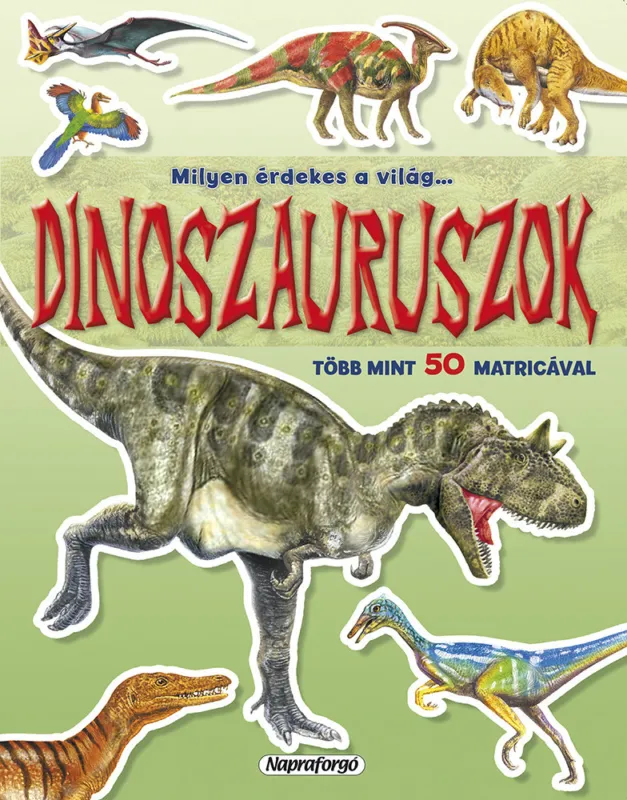 Bestseller Milyen érdekes a világ... Dinoszauruszok