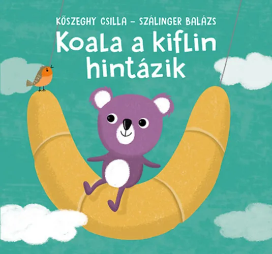 Koala a kiflin hintázik Ne maradj le