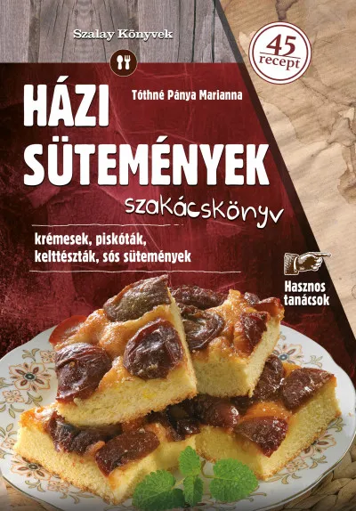 Házi sütemények - Krémesek, piskóták, kelttészták, sós sütemények Olcsóbb