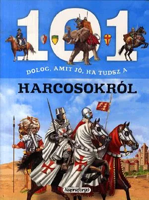 Vedd meg most 101 dolog, amit jó, ha tudsz a harcosokról