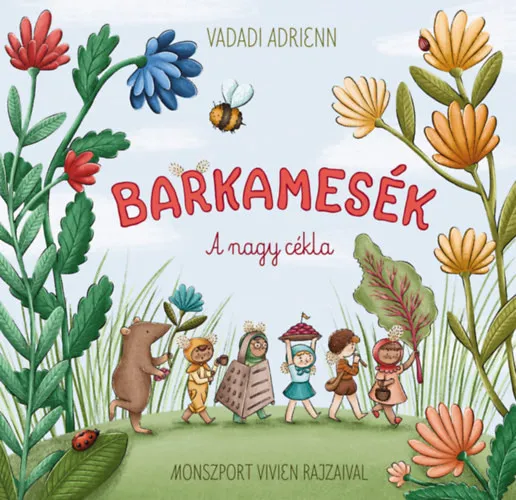 Rendeld meg most Barkamesék - A nagy cékla