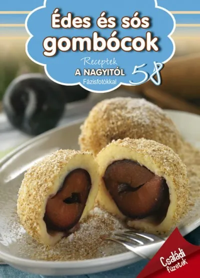 Receptek a Nagyitól 58. - Édes és sós gombócok Legkelendőbb