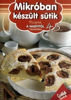 Receptek a Nagyitól 45. - Mikróban készült sütik Kihagyhatatlan ajánlat