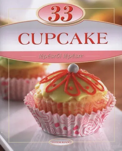 33 Cupcake - Lépésről lépésre Biztonságos vásárlás