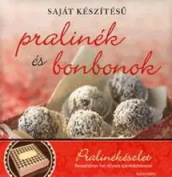 Vásárlói kedvenc Saját készítésű pralinék és bonbonok - Pralinékészlet - Receptkönyv hat stílusos ajándékdobozzal