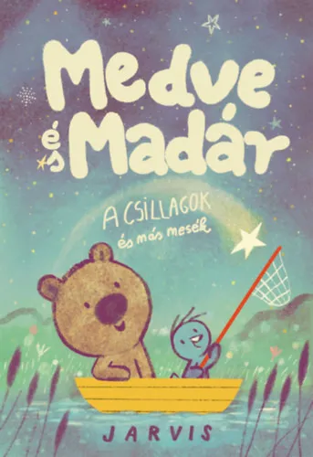 Legnépszerűbb Medve és Madár - A csillagok és más mesék