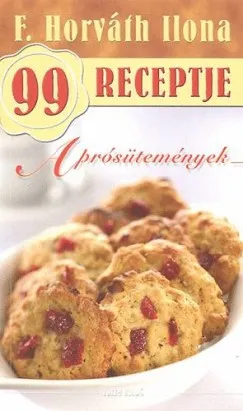 Aprósütemények - F. Horváth Ilona 99 receptje 17. Különleges ajánlat