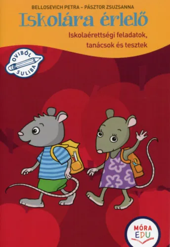 Iskolára érlelő - Iskolaérettségi feladatok, tanácsok és tesztek Vásárlói kedvenc