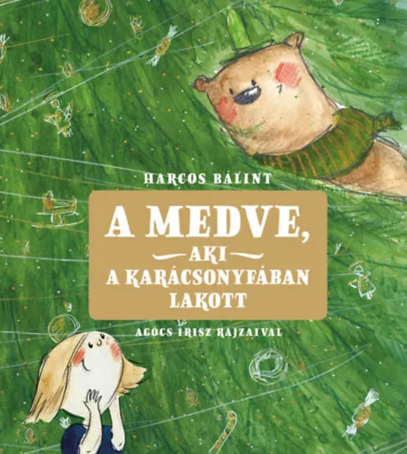 Olcsó A medve, aki a karácsonyfában lakott