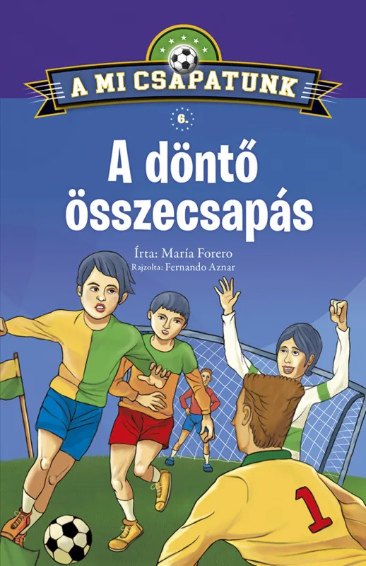 Akció A mi csapatunk 6. - A döntő összecsapás