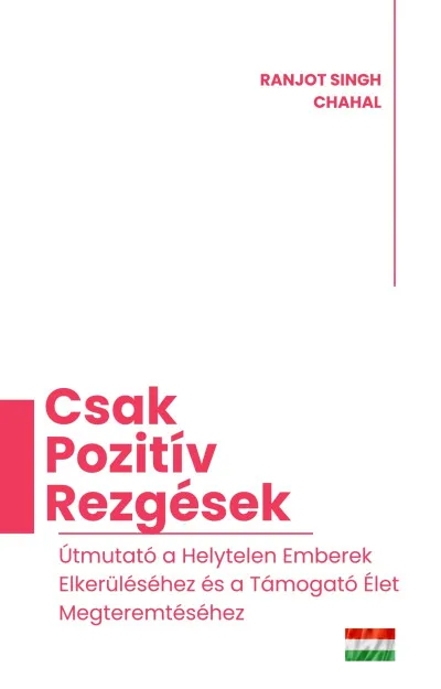 Legkelendőbb Csak Pozitív Rezgések