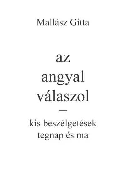 Biztonságos vásárlás Az angyal válaszol - kis beszélgetések tegnap és ma