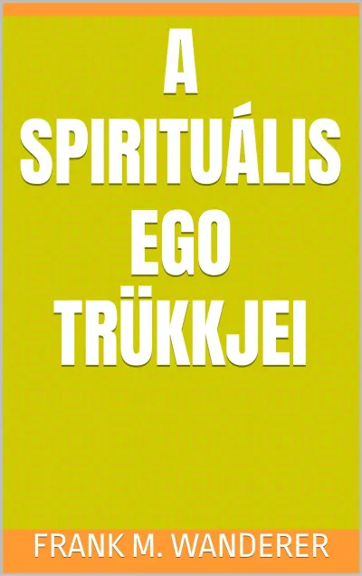 Ajánlat A spirituális ego trükkjei