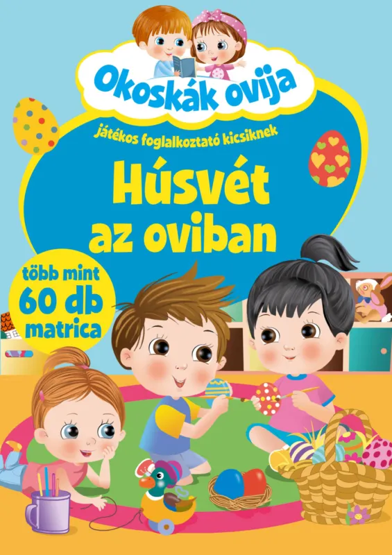 Okoskák ovija - Húsvét az oviban Végkiárusítás