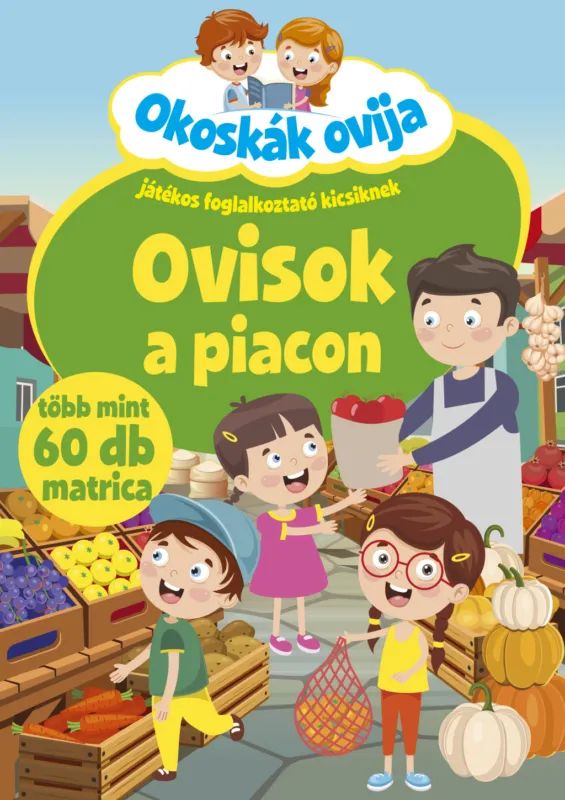Ajánlat Ovisok a piacon - játékos foglalkoztató