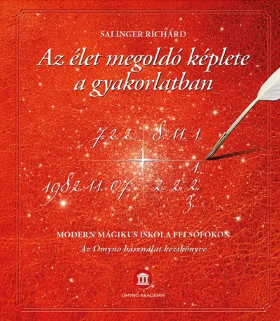Szezonális akció Az élet megoldó képlete a gyakorlatban - Modern mágikus iskola felsőfokon - Az Omyno használat kézikönyve - (Különleges kiadás)