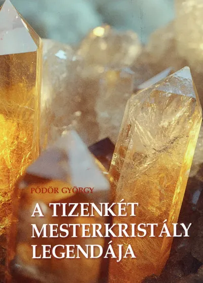 Népszerű A 12 mesterkristály legendája