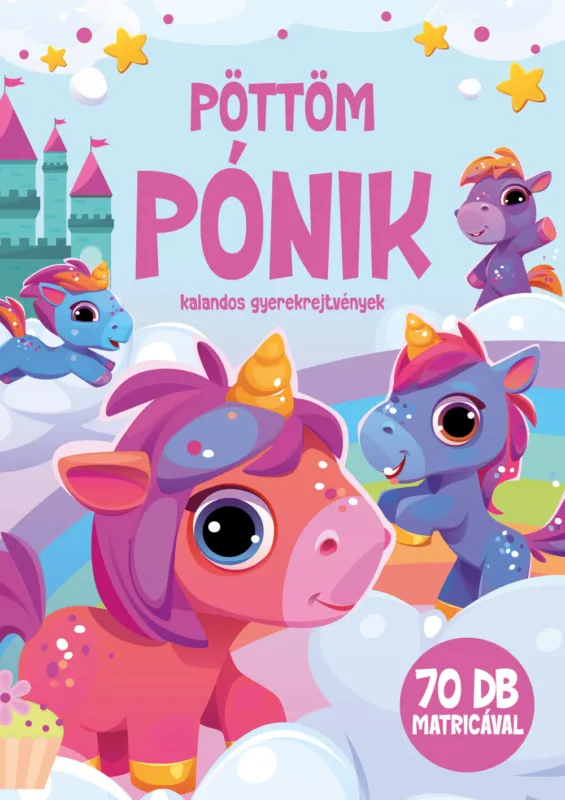 Pöttöm pónik - kalandos gyerekrejtvények 70 db matricával Azonnali szállítás