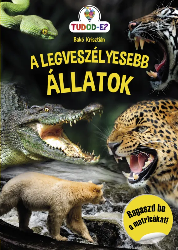 Népszerű A legveszélyesebb állatok