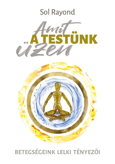 Azonnali szállítás Amit a testünk üzen