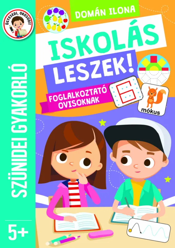 Alacsony ár Szünidei gyakorló - Iskolás leszek 5+
