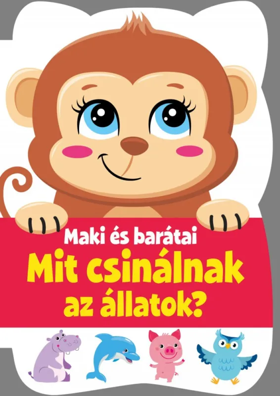 Maki és barátai - Mit csinálnak az állatok? Biztonságos fizetés