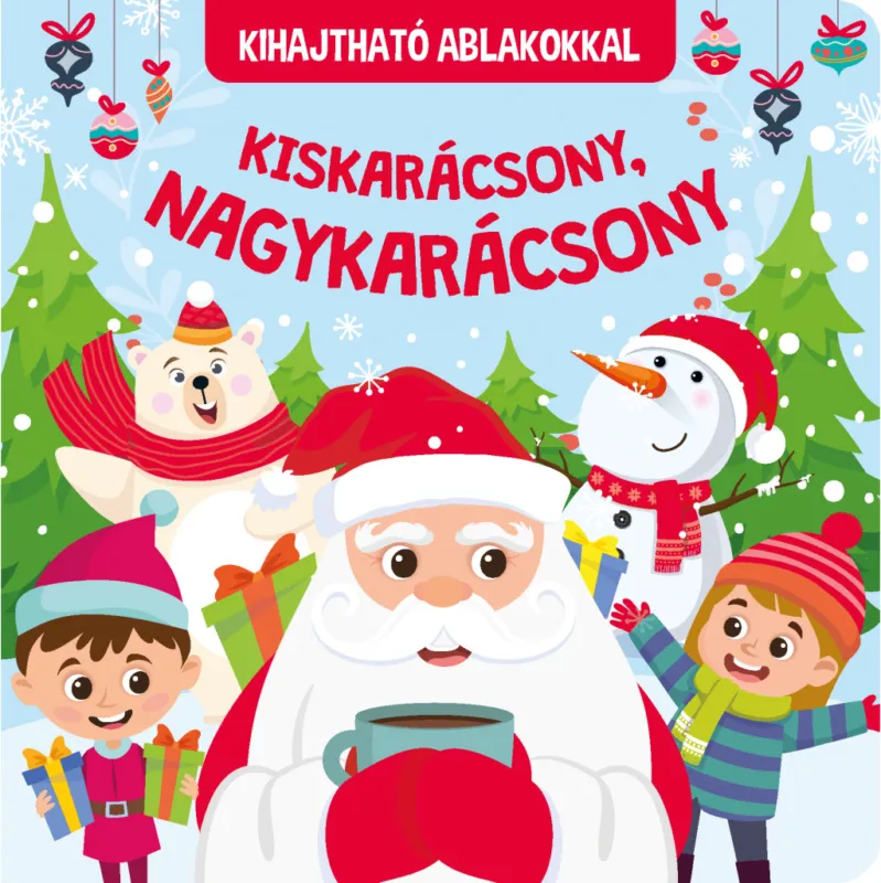 Kiskarácsony, nagykarácsony - kihajtható ablakokkal (kartonkönyv) Gyors szállítás