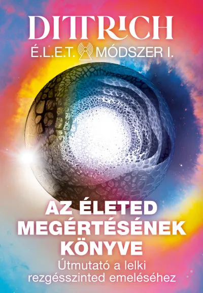 Szuper ajánlat Az életed megértésének könyve - Útmutató a lelki rezgésszinted emeléséhez
