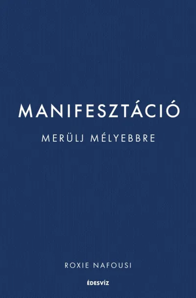Azonnali szállítás Manifesztáció - Merülj mélyebbre