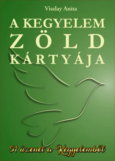 A Kegyelem zöld kártyája - 51 üzenet a Kegyelemből Vásárlói kedvenc