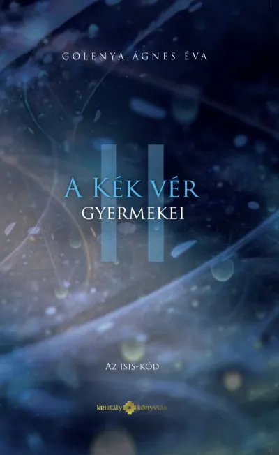 Alacsony ár A Kék Vér Gyermekei II. - Az Isis-kód