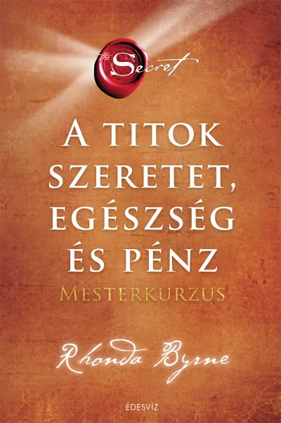 Korlátozott ajánlat A Titok - Szeretet, egészség és pénz - Mesterkurzus