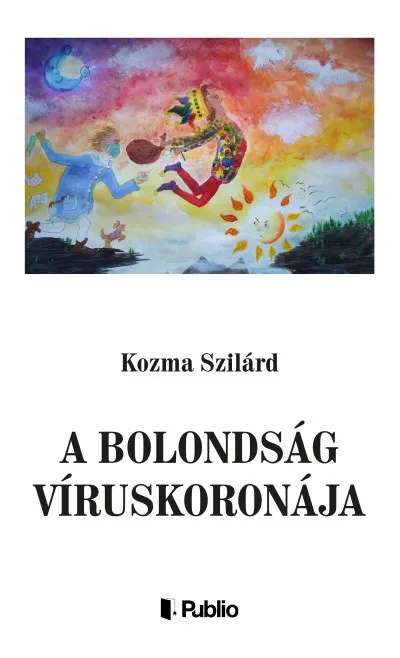 A bolondság víruskoronája Bestseller