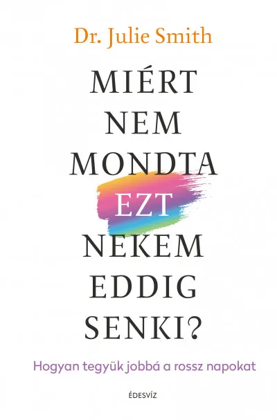 Gyors szállítás Miért nem mondta ezt nekem senki?